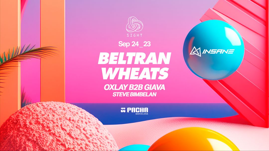 Copertina evento SIGHT & INSANE pres. Beltran, Wheats, Oxlay b2b Giava & Steve Bimbelan 