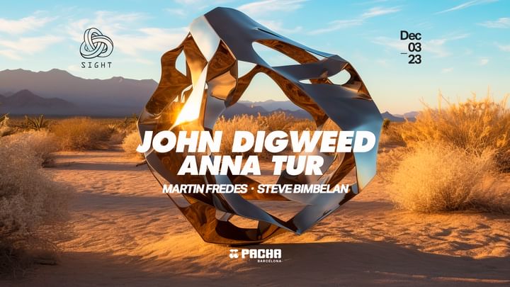Cover for event: SIGHT pres. John Digweed, Anna Tur, Martin Fredes & Steve Bimbelan