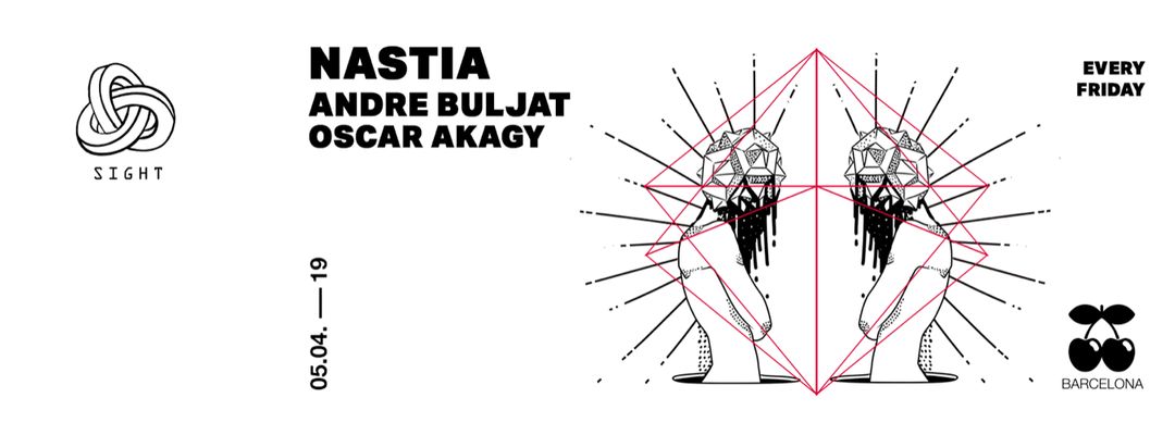 Cartel del evento SIGHT pres. Nastia, Oscar Akagy and Andre Buljat