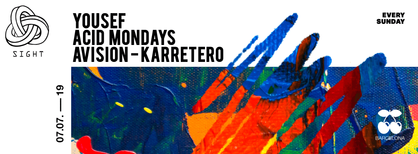 SIGHT pres. Yousef, Acid Mondays, Avison and Karretero image