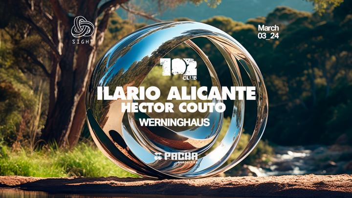 Cover for event: SIGHT w/ 102 pres. Ilario Alicante, Hector Couto & Werninghaus