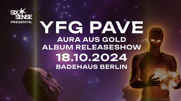 Cover for event: YFG PAVE „AURA AUS GOLD“ ALBUM RELEASESHOW