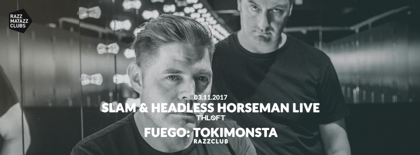 Slam & Headless Horseman LIVE @ The Loft & Fuego: Tokimonsta @ Razzclub image
