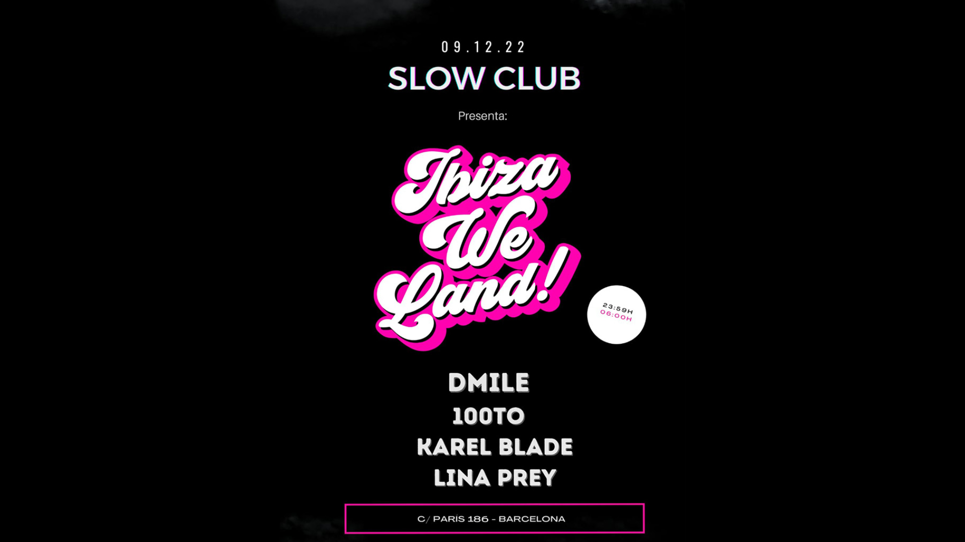 SLOW CLUB Presenta Ibiza We Land: DMILE + 100TO + KAREL BLADE + LINA PREY image
