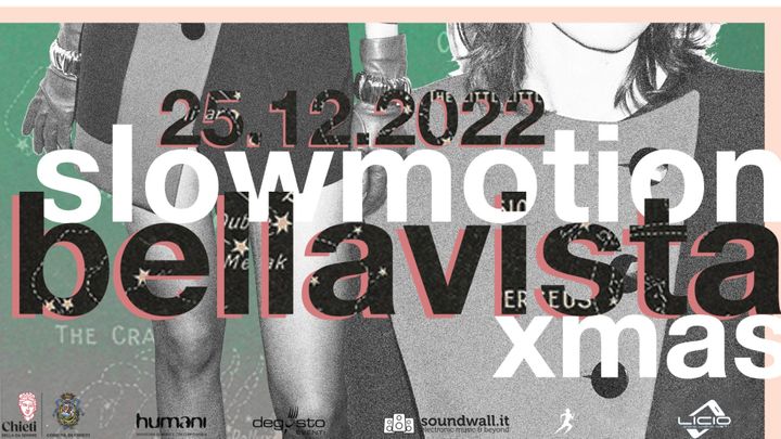 Cover for event: Slow Motion Xmas Bellavista Chieti