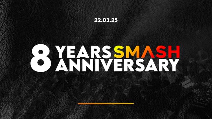 Cover for event: SMASH • 8th Anniversary • 22/03 @Jeux d'Hiver