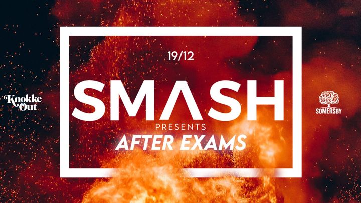 Cover for event: SMASH • After Exams #1 • Knokke Out • 19/12