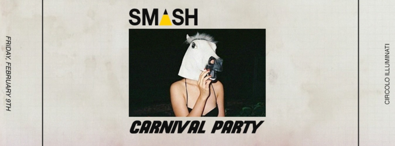 SMASH - "Carnival Party" - Circolo Illuminati image