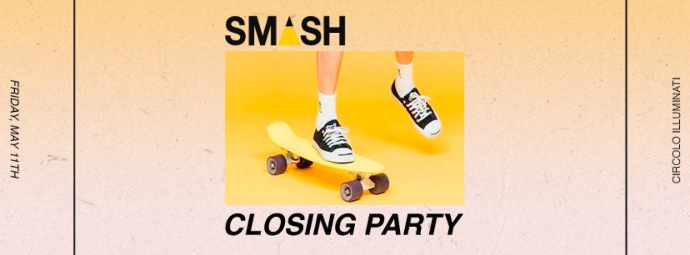 SMASH - Closing Party - Circolo Illuminati image