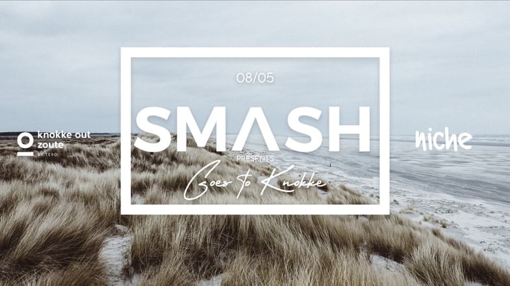 Cover for event: SMASH Goes To Knokke 08.05