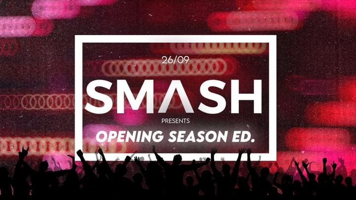 Cover for event: SMASH • Opening Edition • 26/09 (veille de congé)