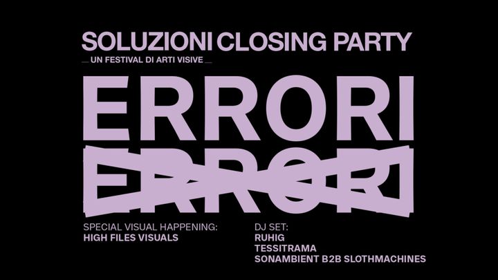 Cover for event: SOLUZIONI Closing Party - ERRORI