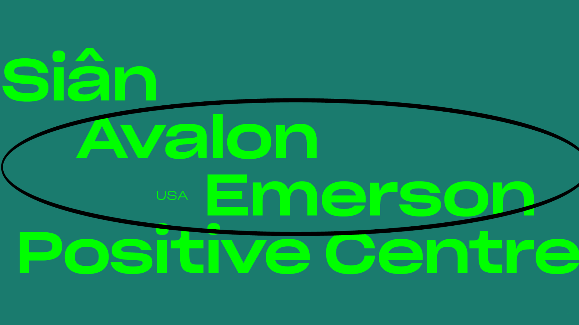 Sonda: Avalon Emerson, Siân, Positive Centre