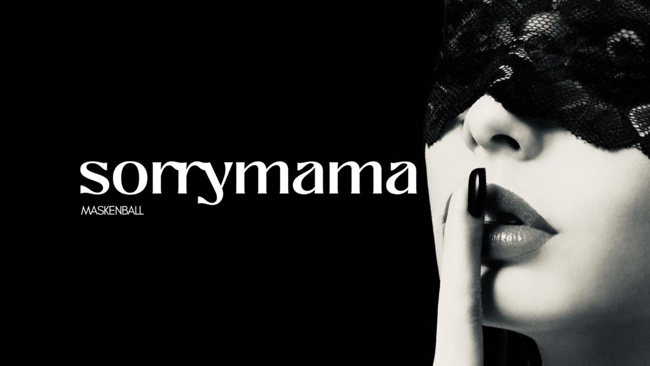sorrymama Maskenball  image