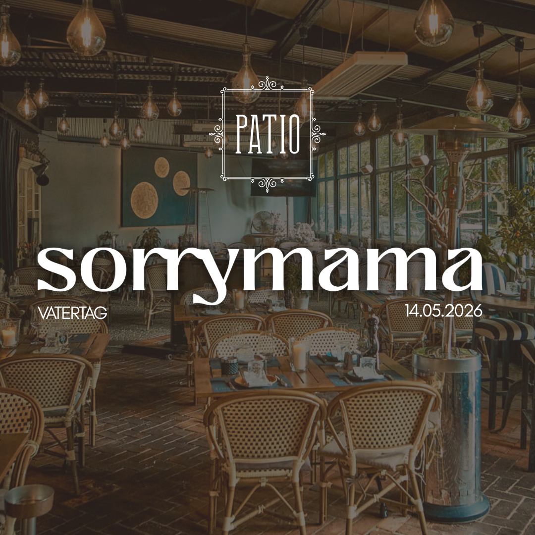 sorrymama PATIO DAYDRINKING BRUNCH x Vatertag - Techno Party in Hamburg