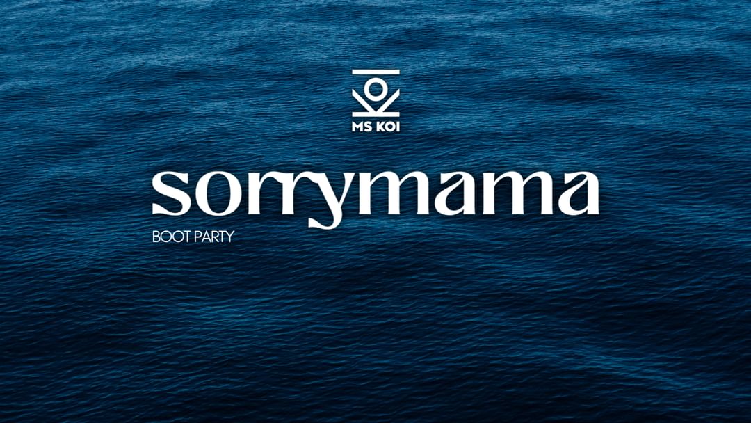 sorrymama x MS KOI - Boot Party event cover