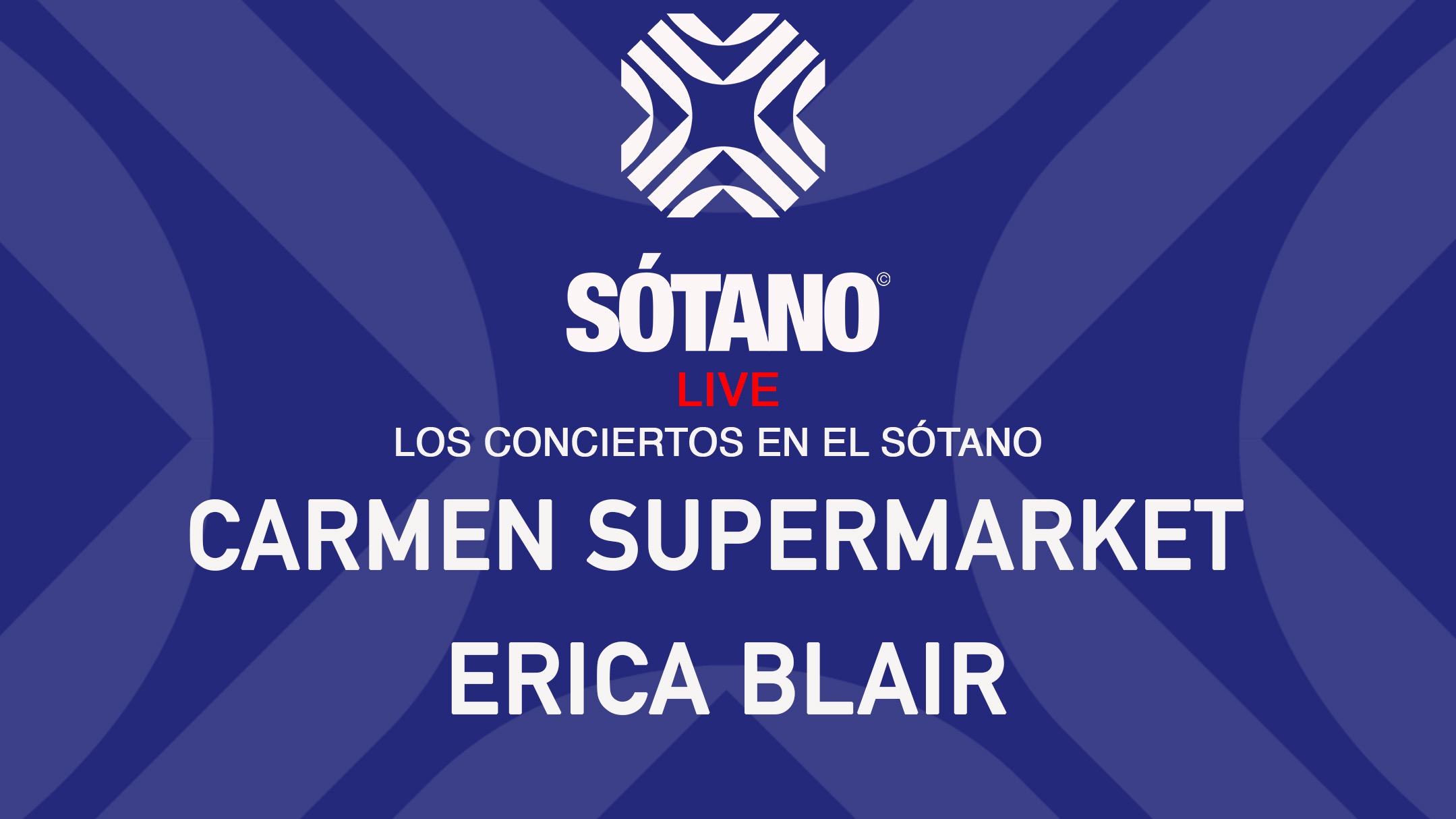 SOTANO LIVE Pres. CARMEN SUPERMARKET + ERICA BLAIR  image