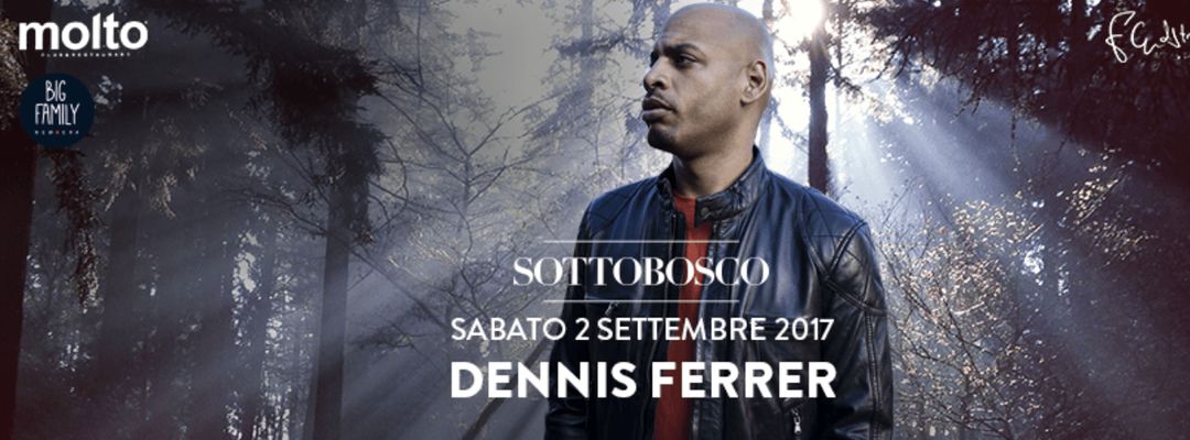 Copertina evento Sottobosco presenta: Dennis Ferrer