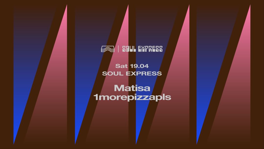 Cartell de l'esdeveniment Soul Express • Matisa + 1Morepizzapls