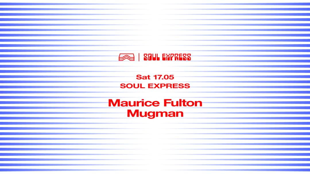 Soul Express • Maurice Fulton + Mugman event cover