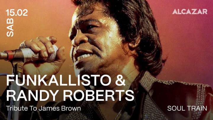 Cover for event: Soul Train with Funkallisto & Randy Roberts Tribute to James Brown