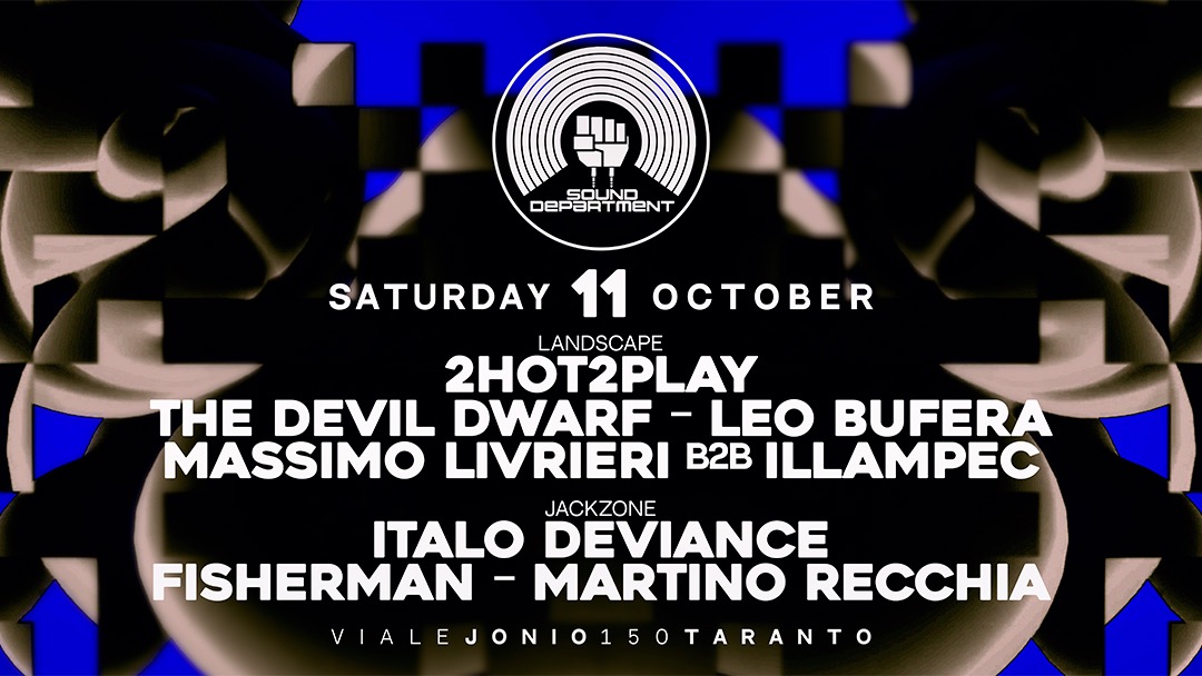 Sound Department 11 Oct w/ 2HOT2PLAY, THE DEVIL DWARF, LEO BUFERA and ITALO DEVIANCE image