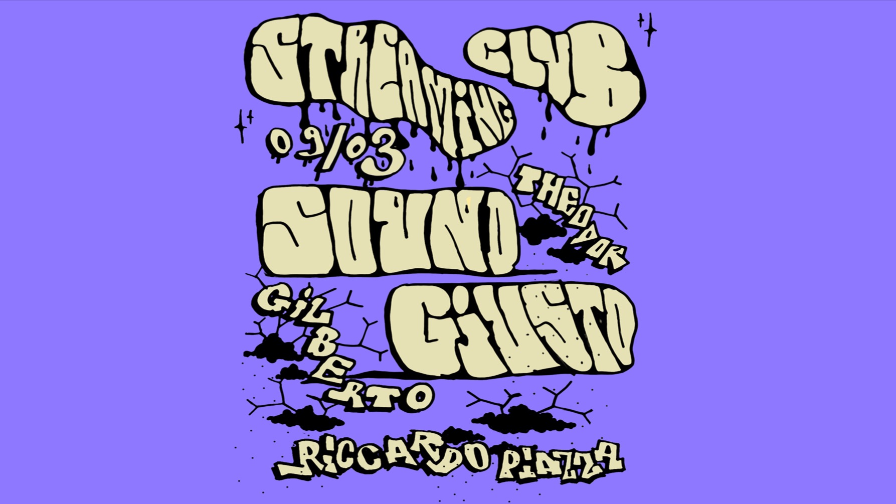 SOUNDGIUSTO invites RICCARDO PIAZZA - THEODOR - GILBERTO