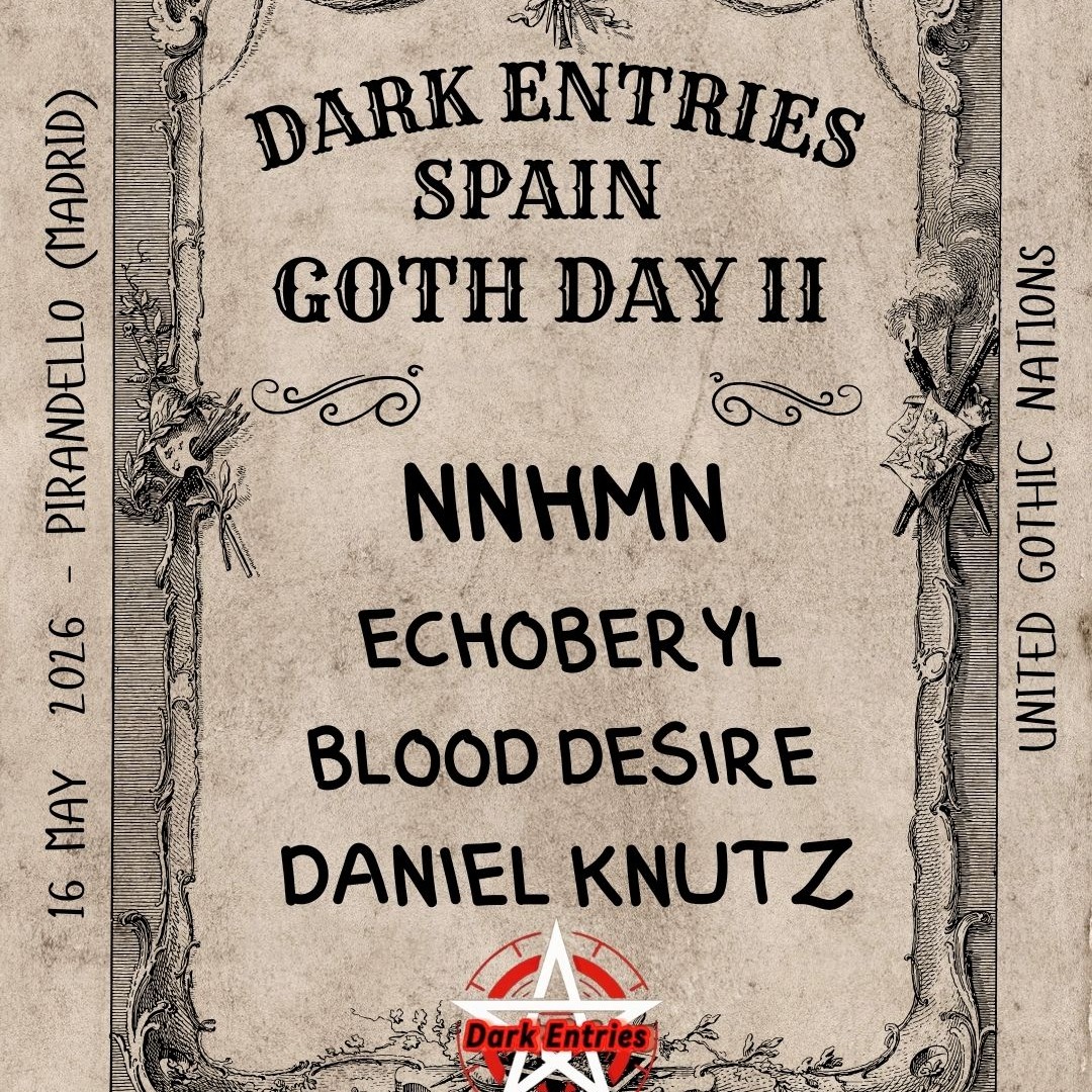 SPAIN GOTH DAY II - NNHMN / ECHOBERYL / BLOOD DESIRE / PATRIK ADOLFSSON / MORE....   image