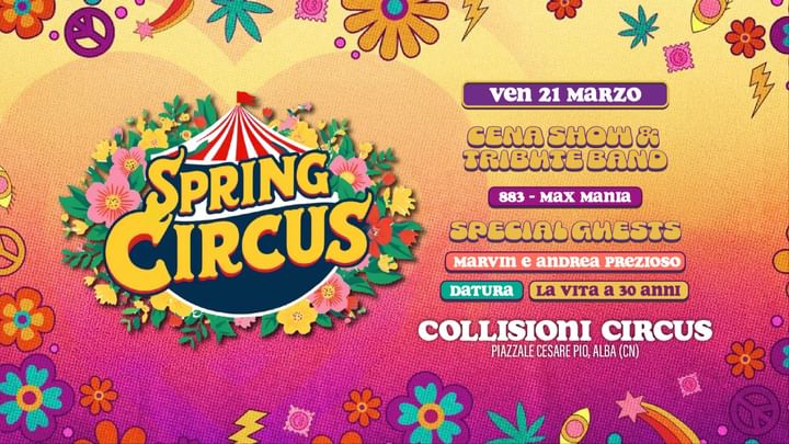 Cover for event: Spring Circus con Marvin e Andrea Prezioso & Datura & La Vita a 30 anni | 21.03 @Collisioni Circus