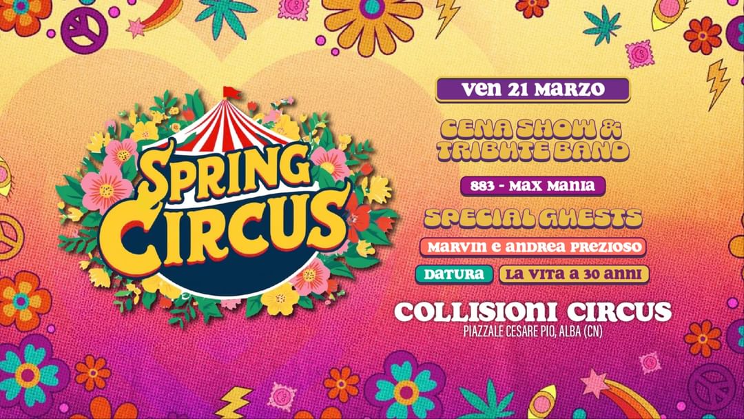 Cartell de l'esdeveniment Spring Circus con Marvin e Andrea Prezioso & Datura & La Vita a 30 anni | 21.03 @Collisioni Circus