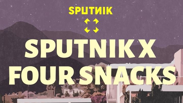 Cover for event: Sputnik x Four Snacks