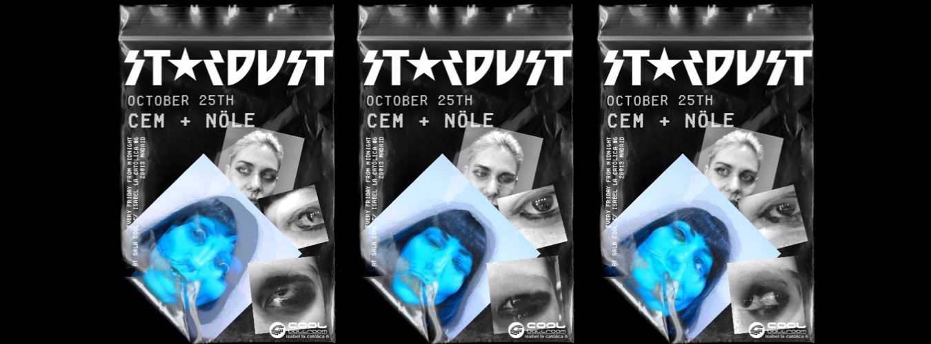 Stardust invites: CEM, Nöle