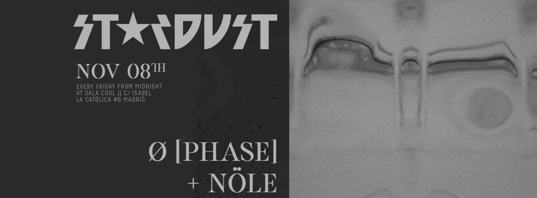 Stardust invites: Ø [Phase], Nöle event cover
