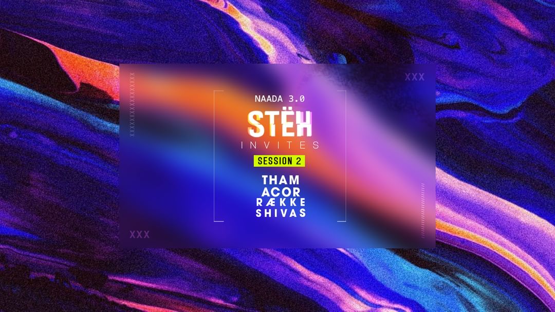 Copertina evento STËH invites w/ THAM, Acor, RÆKKE & Shivas