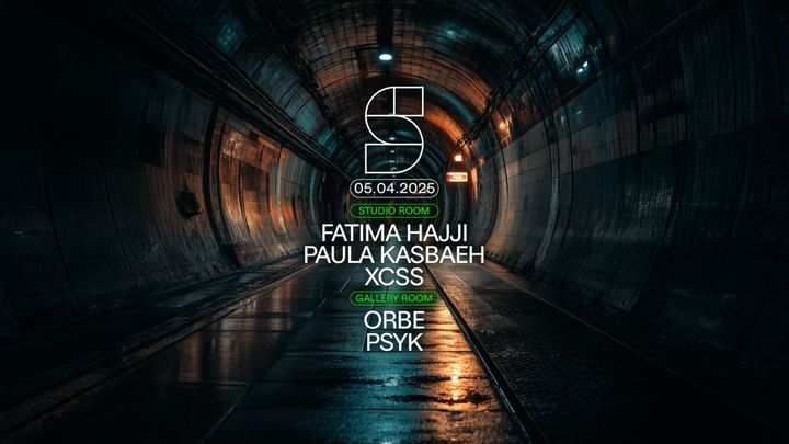 Cover for event: STUDIO present: FATIMA HAJJI | PAULA KASBAEH | XCSS | ORBE | PSYK