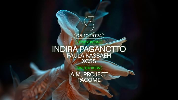 Cover for event: STUDIO present: INDIRA PAGANOTTO/PAULA KASBAEH/XCSS