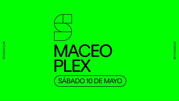 Cover for event: STUDIO present: MACEO PLEX