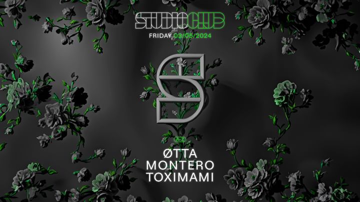 Cover for event: STUDIO present: ØTTA / MONTERO / TOXIMAMI