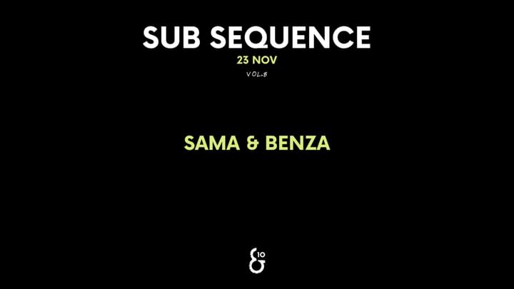 Cover for event: Sub Sequence Vol 8 ft SAMA & BENZA