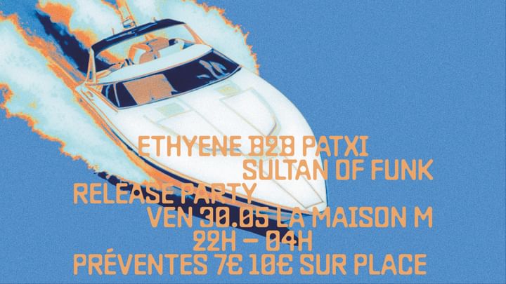 Cover for event: Sultan Of Funk Release Party: Ethyène B2B Patxi All Night Long