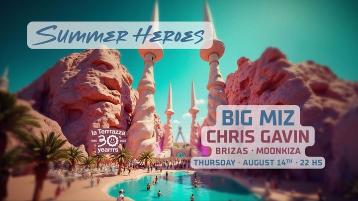 Cover for event: SUMMER HEROES / Open Air with BIG MIZ - La Terrrazza