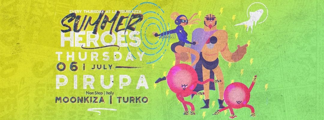 Capa do evento Summer Heroes Opening Party w/ Pirupa (NonStop Music)