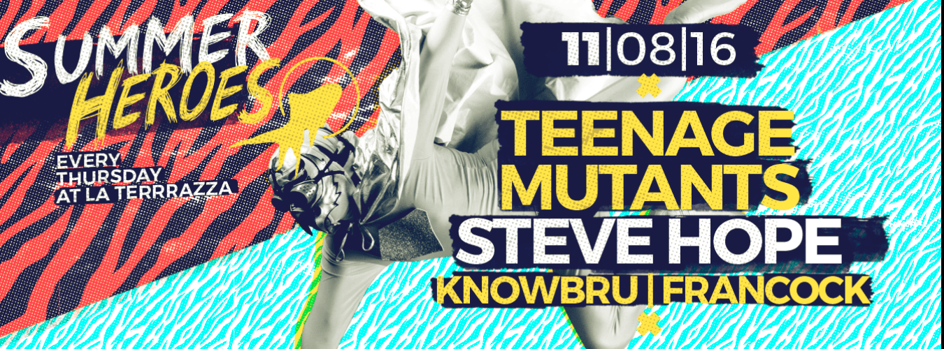 Summer Heroes w/ Teenage Mutants | Steve Hope | Knowbru | Francock image