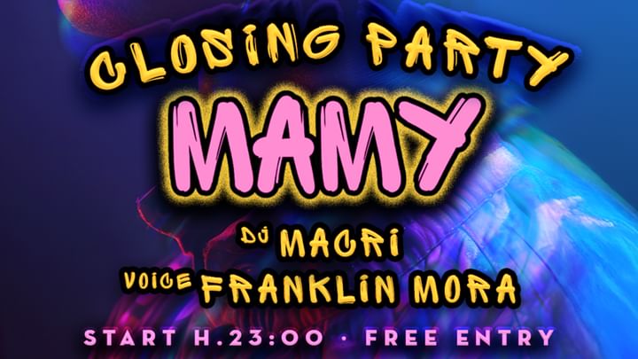 Cover for event: Sunday 2th March - Mamy Closing Party