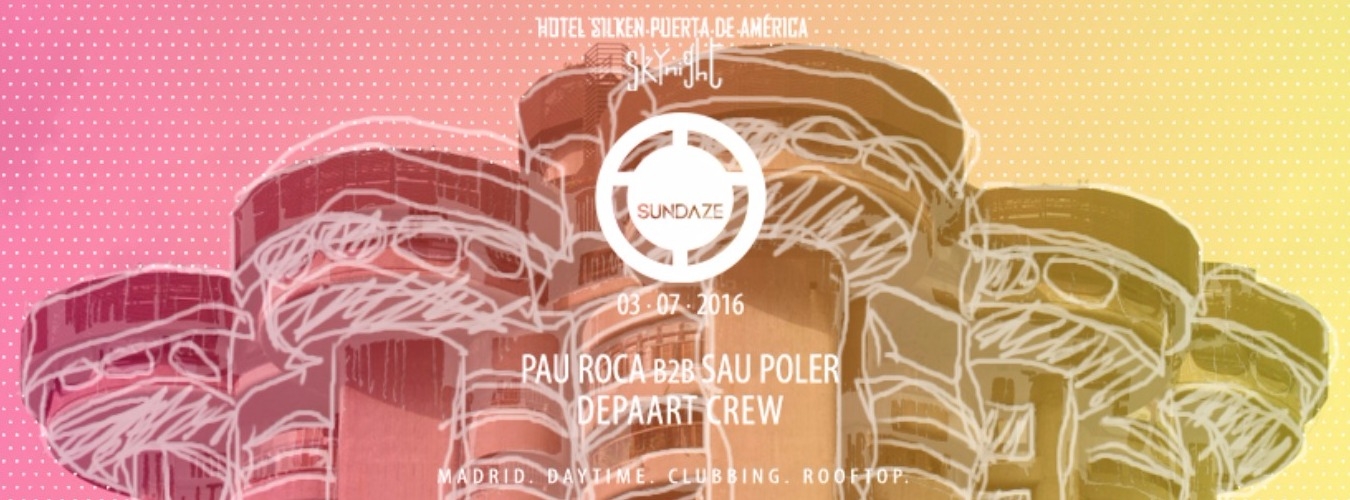 Sundaze Club @ Ático  SkyNight – Hotel Puerta America *****