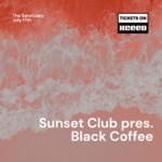 Sunset Club pres. Black Coffee image