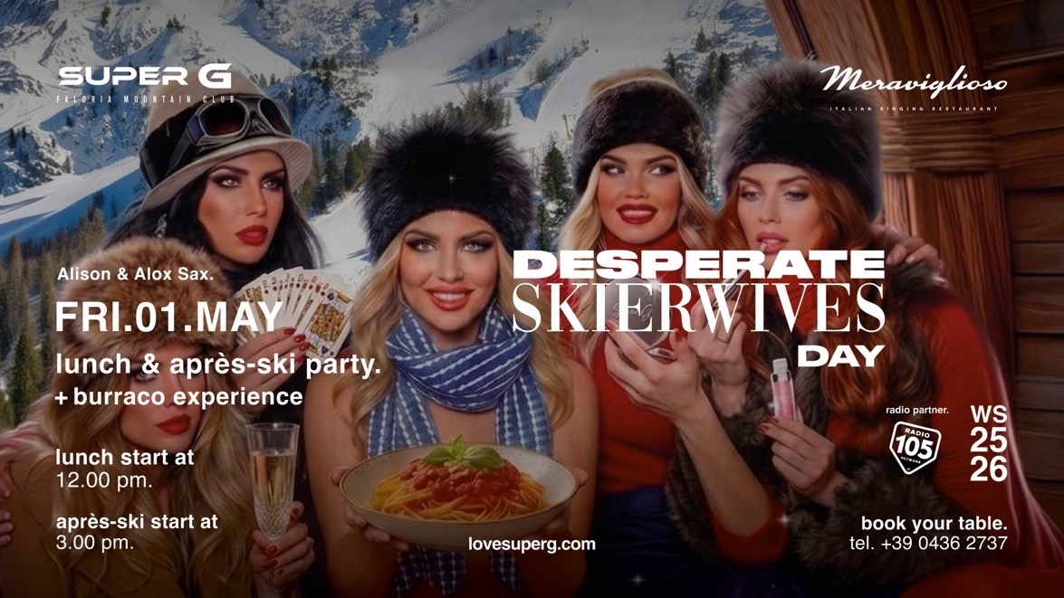 SUPER G presents DESPERATE SKIERWIVES DAY | Lunch, Burraco & Après-ski image
