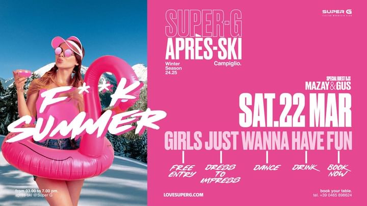 Cover for event: SUPER G presents F***K SUMMER | Après-ski