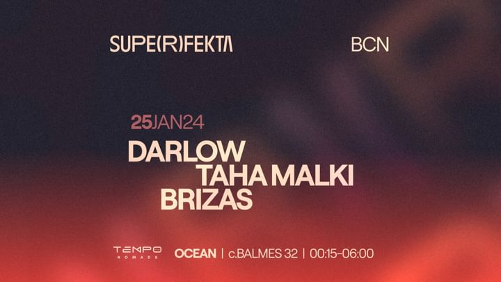 Cover for event: SUPERFEKTA pres. BRIZAS, TAHA MALKI, DARLOW,