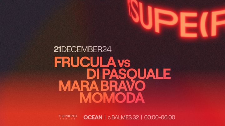 Cover for event: SUPERFEKTA pres. Di PASQUALE vs FRUCULA, MARA BRAVO, MOMODA